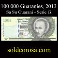 Billetes 2013 3- 100.000 Guaran�es